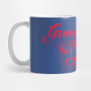 Great to be Alive! Mug